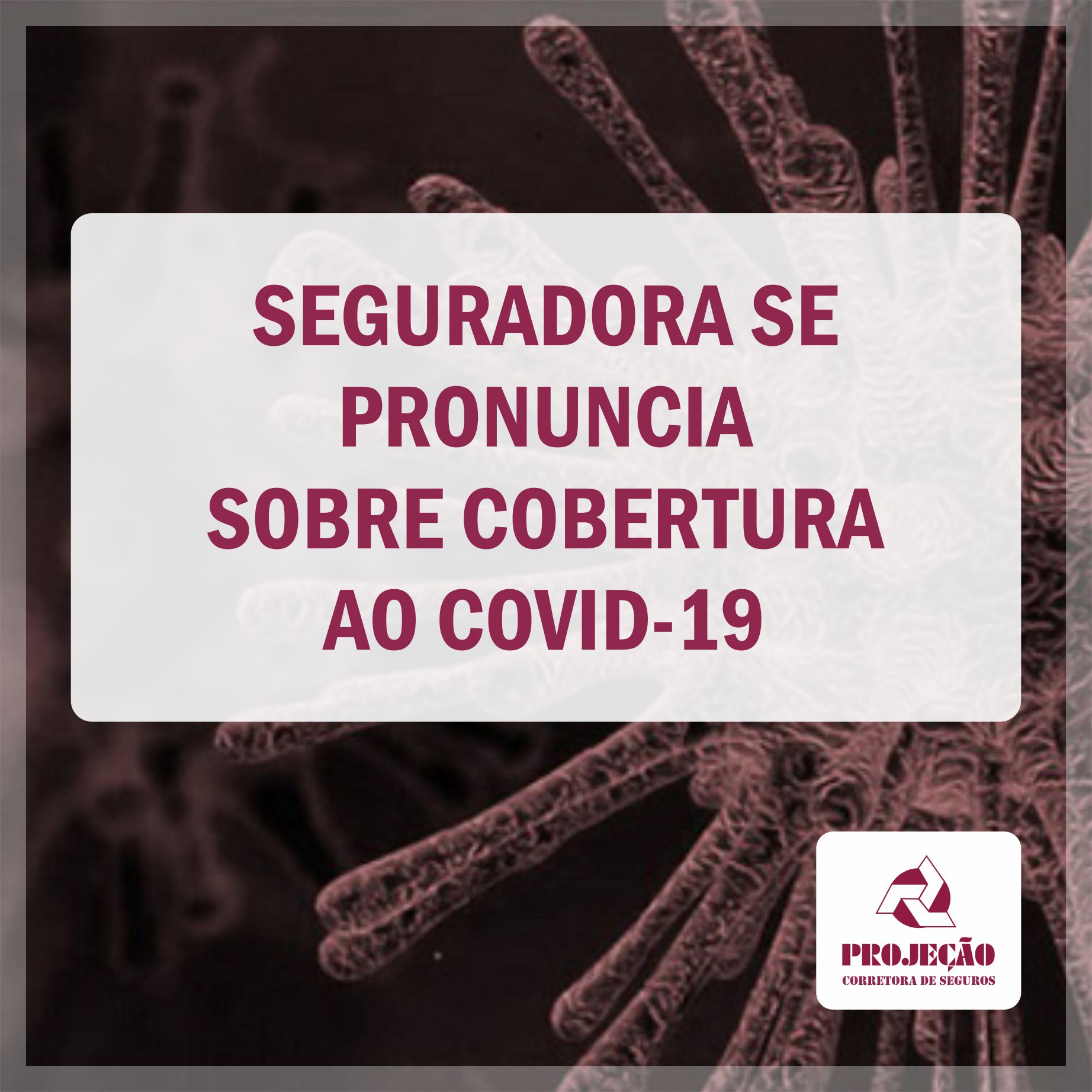 Seguradora se pronuncia sobre cobertura ao COVID-19