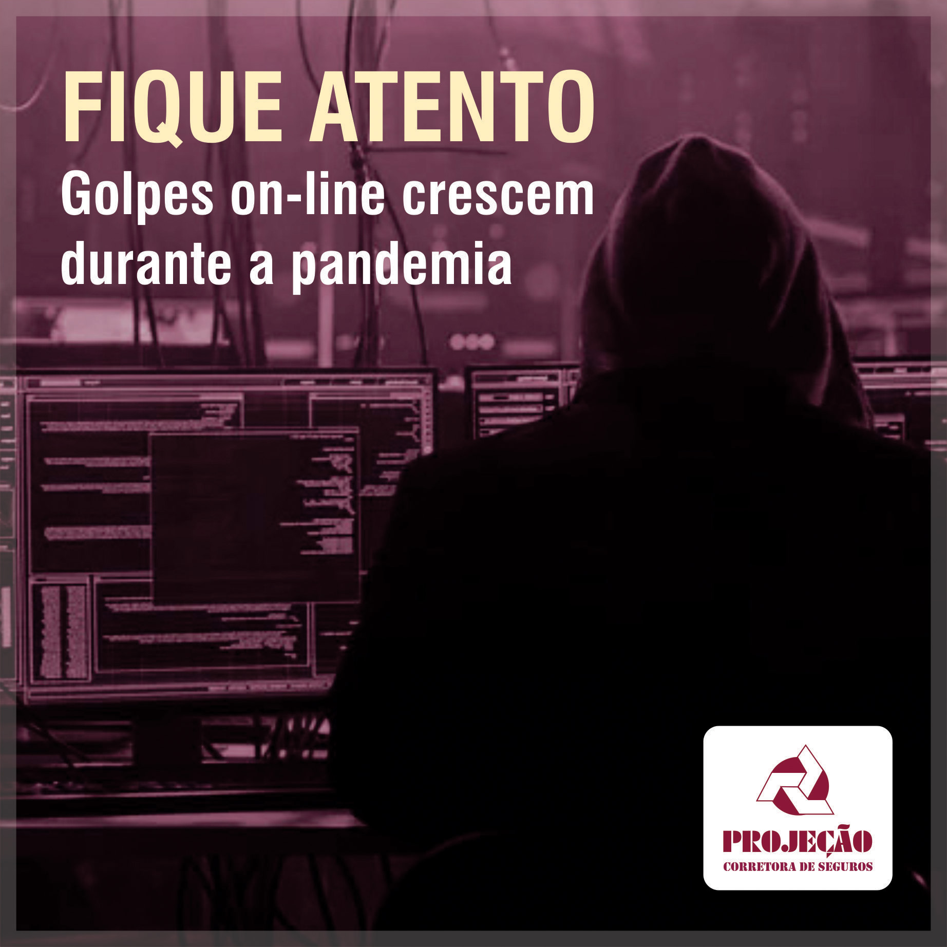 FIQUE ATENTO – Golpes on-line crescem durante a pandemia